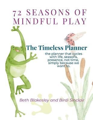 72 Seasons of Mindful Play By Sinclair 9781312804739 (Paperback)