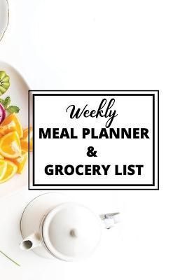 Weekly Meal Planner and Grocery List By Designs 9781312808324