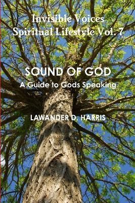 Invisible Voices Spiritual Lifestyle Vol.7 Sound of God 9781312857254
