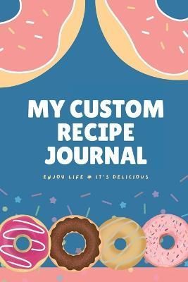 My Custom Recipe Journal By Jett 9781312866423 (Paperback)