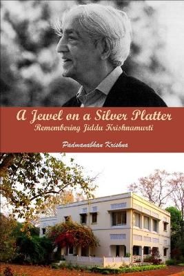 A Jewel on a Silver Platter By Padmanabhan Krishna 9781312903333