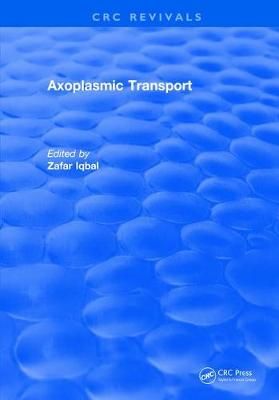 Axoplasmic Transport By Zafar Iqbal 9781315890906 (Hardback)