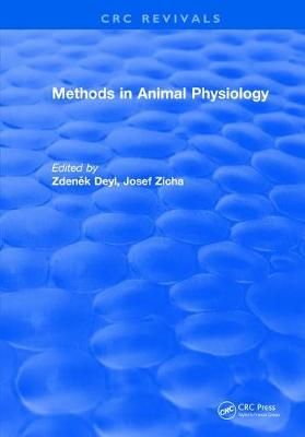 Methods In Animal Physiology By Zdenek Deyl 9781315895376 (Hardback)
