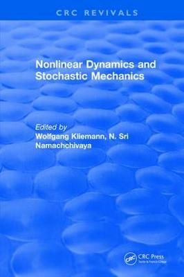 Nonlinear Dynamics and Stochastic Mechanics By Wolfgang Kliemann