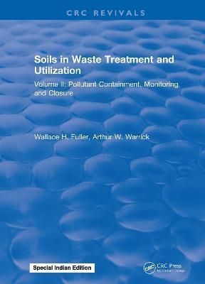 Soils in Waste Treatment and Utilization By W.H. Fuller 9781315897622