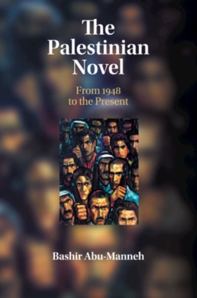 The Palestinian Novel By Bashir Abu-Manneh 9781316501863 (Paperback)