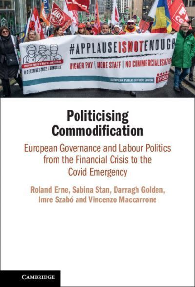 Politicising Commodification By Roland Erne 9781316511633 (Hardback)