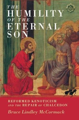 The Humility of the Eternal Son By Bruce L. McCormack 9781316518298