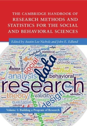 The Cambridge Handbook of Research Methods and Statistics for the Social and Behavioral Sciences. Volume 1 Building a Program of Research