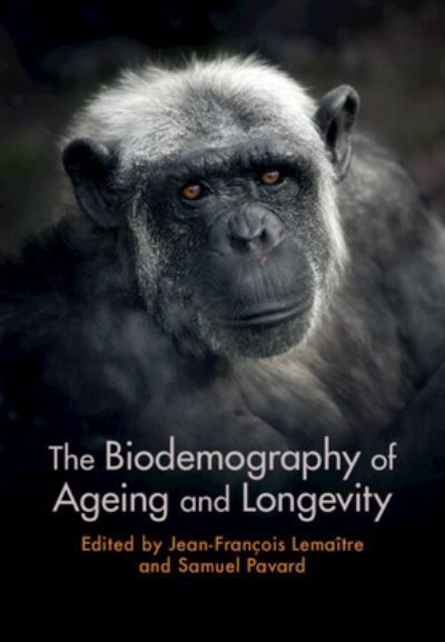 The Biodemography of Ageing and Longevity 9781316519196 (Hardback)