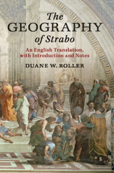 The Geography of Strabo By Duane W. Roller (translator) 9781316625675