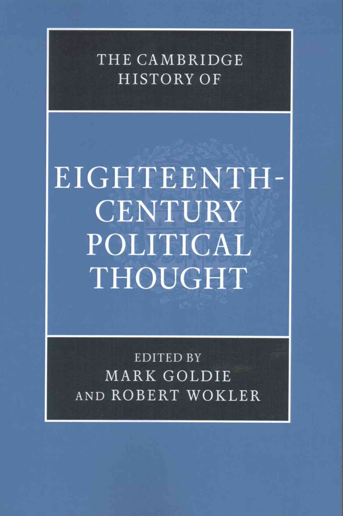 The Cambridge History of Eighteenth-Century Political Thought