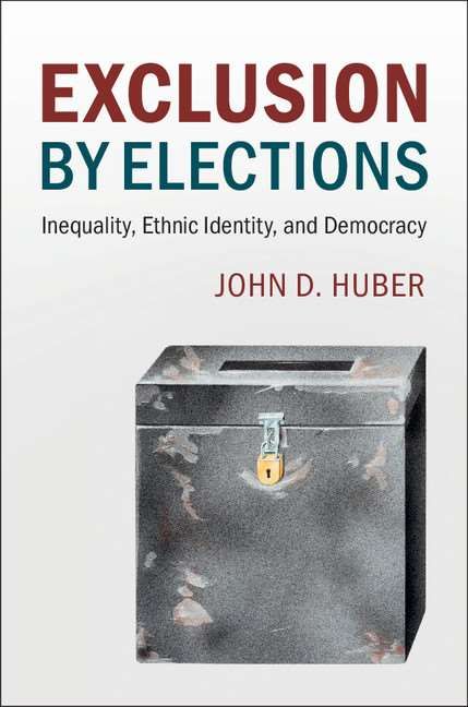 Exclusion by Elections By John D. Huber 9781316633977 (Paperback)