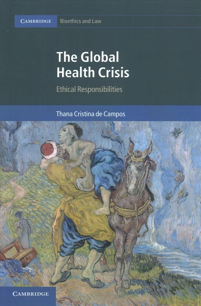 The Global Health Crisis By Thana Cristina de Campos 9781316640579