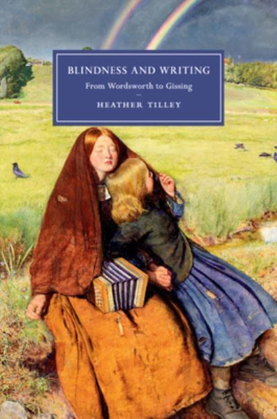 Blindness and Writing By Heather Tilley 9781316645444 (Paperback)