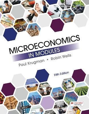 Microeconomics in Modules By Paul R. Krugman, Robin Wells (Paperback)