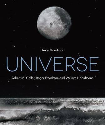 Universe By Robert M. Geller, Roger A. Freedman, William J. Kaufmann