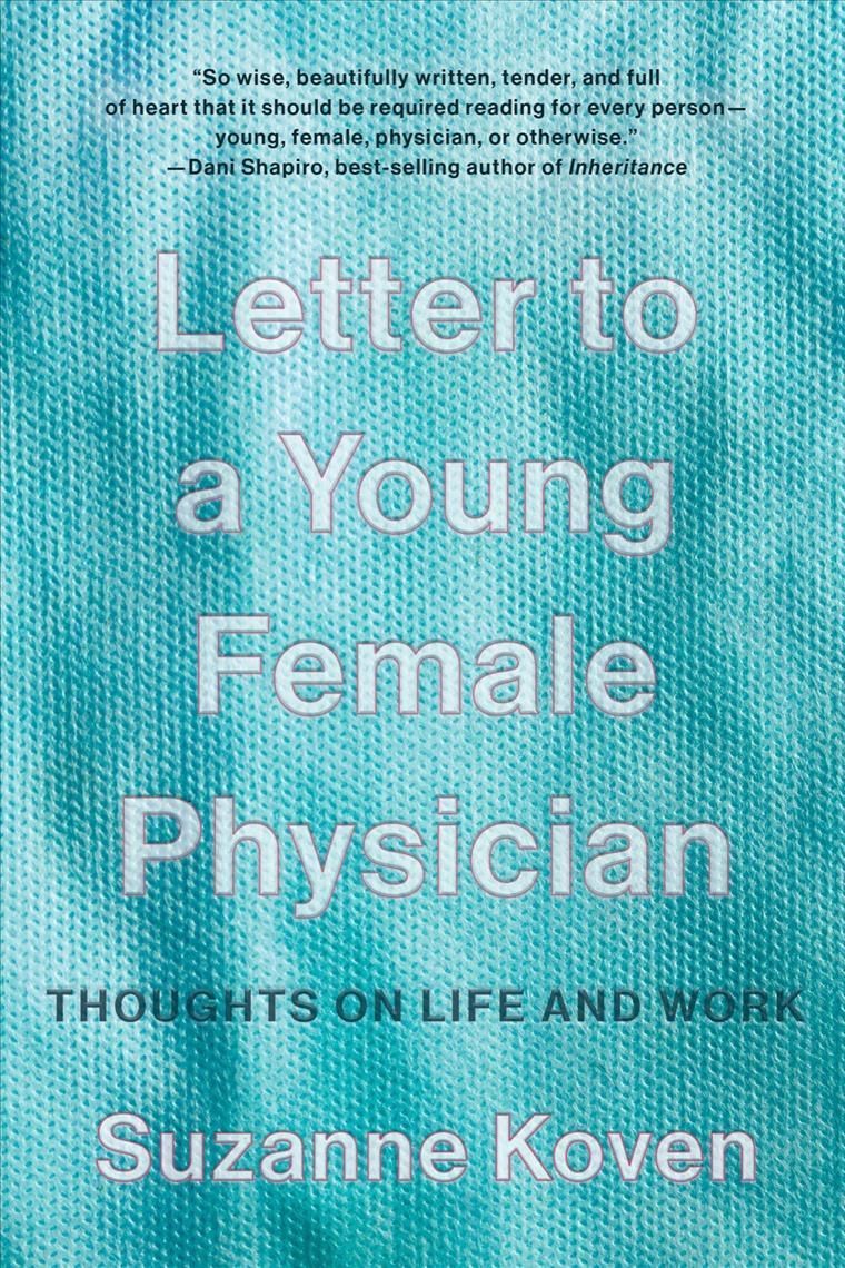 Letter to a Young Female Physician By Suzanne Koven 9781324021902