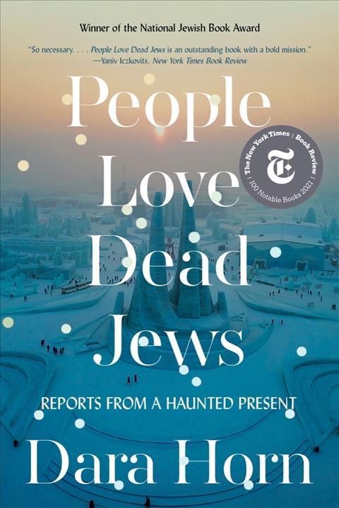 People Love Dead Jews By Dara Horn 9781324035947 (Paperback)