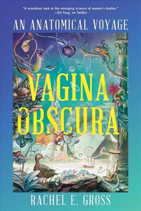 Vagina Obscura By Rachel E. Gross (author), Armando Veve (illustrator)