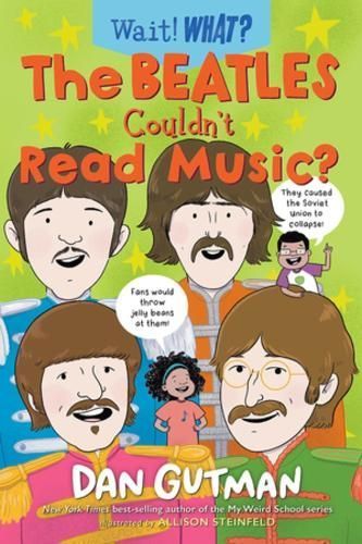 The Beatles Couldn?t Read Music? By Dan Gutman 9781324053026