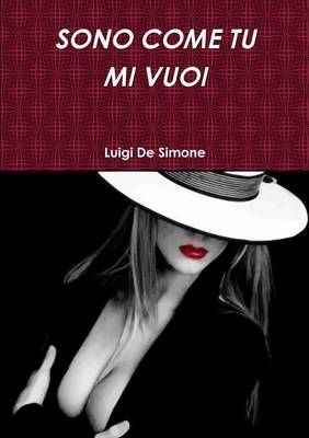 Sono Come Tu Mi Vuoi By Luigi De Simone 9781326011840 (Paperback)