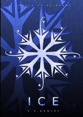 World of Shindana Ice By C.A. Bowley 9781326031473 (Paperback)