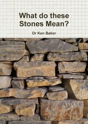 What do these Stones Mean? By Baker 9781326036737 (Paperback)