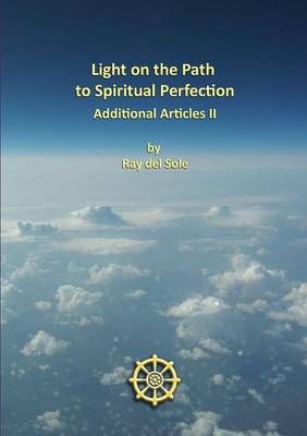 Light on the Path to Spiritual Perfection - Additional Articles II