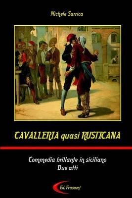 CAVALLERIA quasi RUSTICANA By Sarrica 9781326065089 (Paperback)