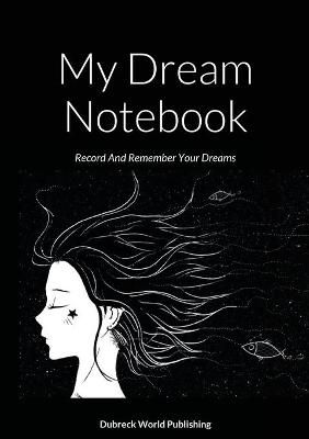 My Dream Notebook By World Publishing 9781326078195 (Paperback)