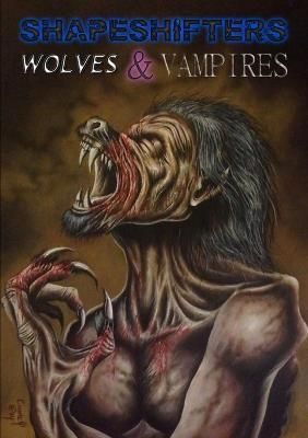 Shapeshifters, Wolves and Vampires By Fray 9781326090739 (Paperback)