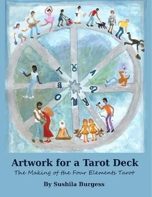 Artwork for a Tarot Deck By Sushila Burgess 9781326121365 (Paperback)