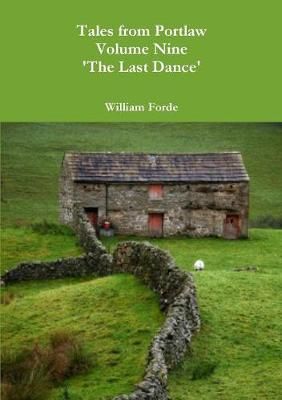 Tales from Portlaw Volume Nine - 'the Last Dance' By William Forde