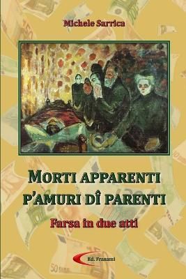 Morti Apparenti P'Amuri D? Parenti By Sarrica 9781326235055