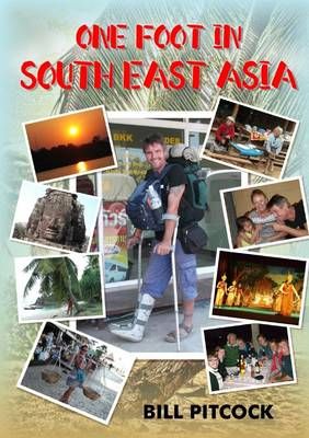 One Foot in South East Asia By Bill Pitcock 9781326262464 (Paperback)