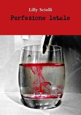 Perfezione Letale By Lilly Sciolli 9781326267827 (Paperback)