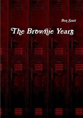 The Brownie Years By Ben Smit 9781326294540 (Paperback)