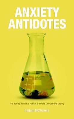 Anxiety Antidotes By Callum McVickers 9781326376505 (Paperback)