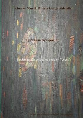 Perverse Symposien By Gunar Musik 9781326397081 (Paperback)
