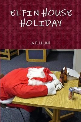 ELFIN HOUSE HOLIDAY By HUNT, A.P.J 9781326416843 (Paperback)