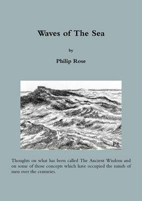 Waves of the Sea By Philip Rose 9781326431525 (Paperback)
