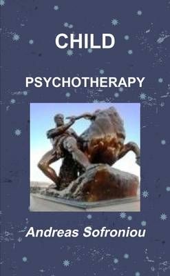 Child Psychotherapy By Andreas Sofroniou 9781326441692 (Paperback)