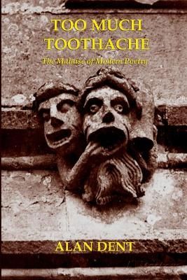 Too Much Toothache By Dent, Alan 9781326455873 (Paperback)