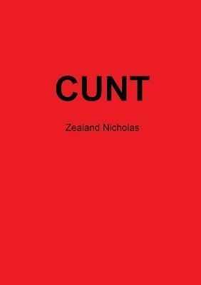 Cunt By Nicholas 9781326494247 (Paperback)