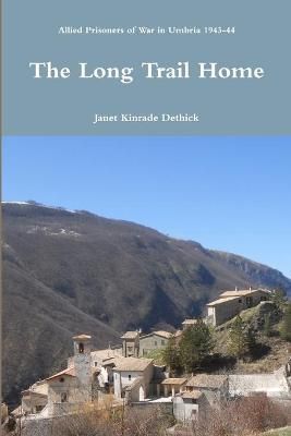 The Long Trail Home By Dethick, Janet Kinrade 9781326548186