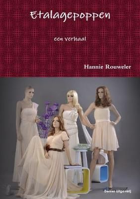 Etalagepoppen By Rouweler, Hannie 9781326560805 (Paperback)