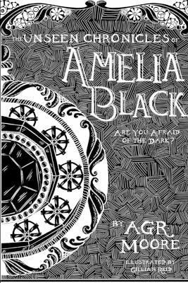 The Unseen Chronicles of Amelia Black By Moore, A.G.R. 9781326628147