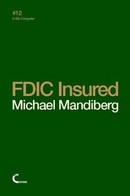 FDIC Insured By Michael Mandiberg 9781326651893 (Paperback)