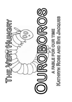 The Very Hungry Ouroboros By Kathryn Rose 9781326665449 (Paperback)